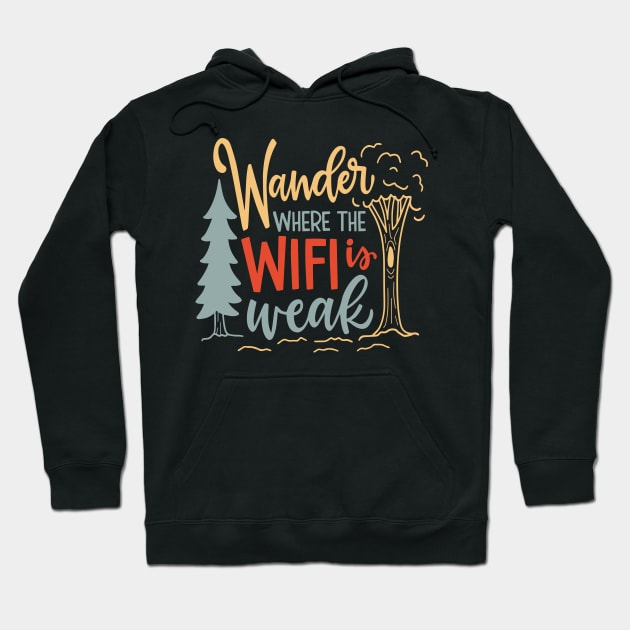 Wander where the wifi is weak Hoodie by alcoshirts